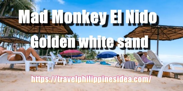 Mad Monkey El Nido Nacpan Beach