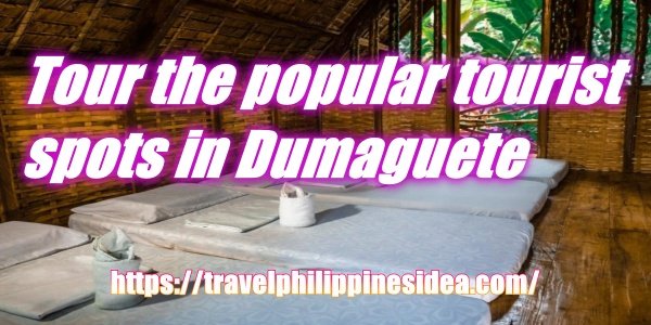 Dumaguete Negros Oriental Best Tourist Spot