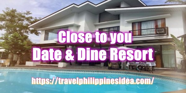 Date & Dine Resort in Antipolo